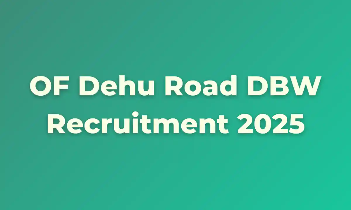 OF Dehu Road DBW Recruitment 2025